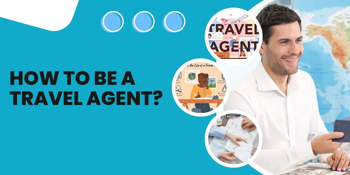 Mastering Travel Agent Skills | Start Your Journey Today