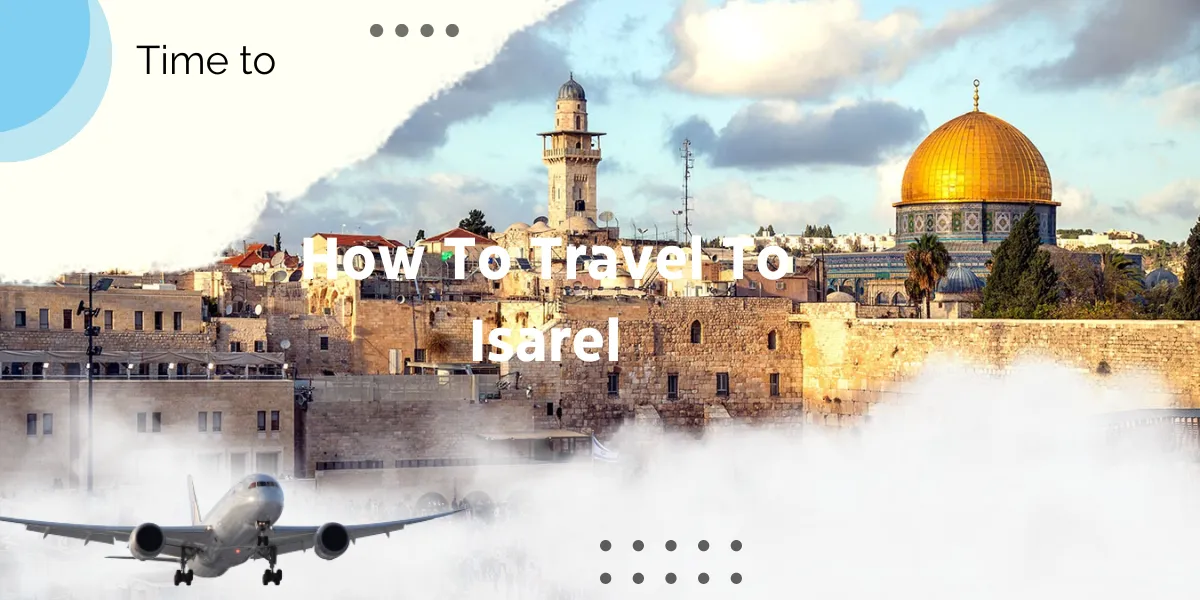Traveling to Israel