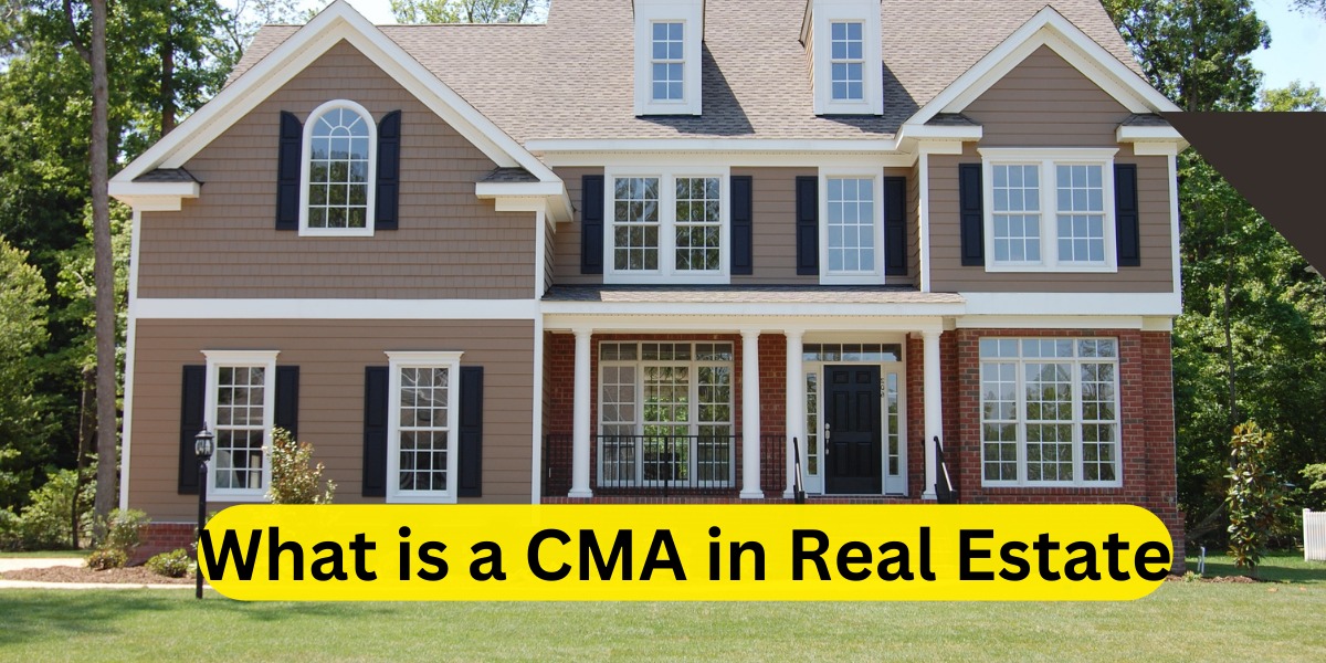 What Is a CMA In Real Estate