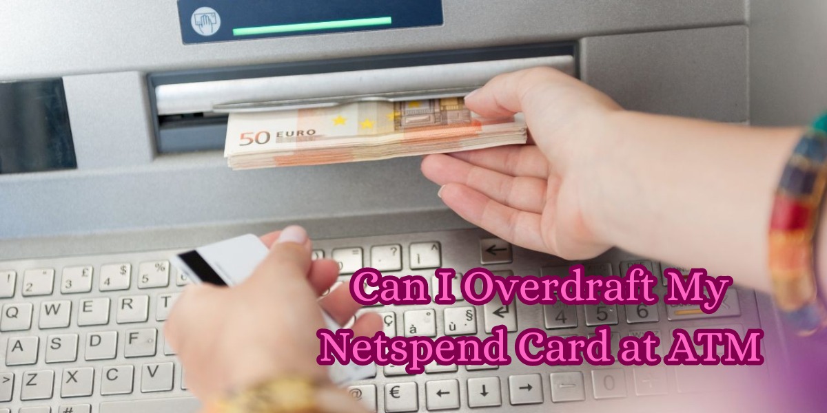 Can I Overdraft My Netspend Card at ATM