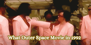 What Outer Space Movie in 1992